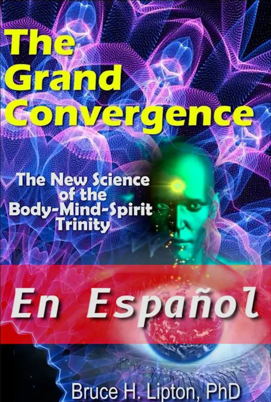 La gran convergencia: la nueva ciencia de la trinidad cuerpo-mente-espiritu