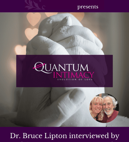 Quantum Intimacy Bruce Lipton